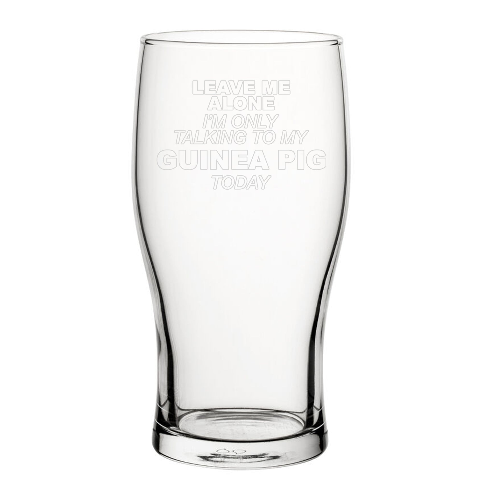 Leave Me Alone I'm Only Talking To My Guinea Pig Today - Engraved Novelty Tulip Pint Glass Image 2